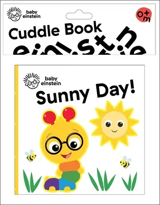 Baby Einstein: Slnečný deň! Knižka na maznanie - Baby Einstein: Sunny Day! Cuddle Book