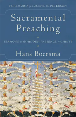 Sviatostné kázanie: Kázne o skrytej prítomnosti Krista - Sacramental Preaching: Sermons on the Hidden Presence of Christ