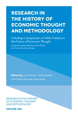 Výskum v oblasti dejín ekonomického myslenia a metodológie: Vrátane sympózia o verejných financiách v dejinách ekonomického myslenia - Research in the History of Economic Thought and Methodology: Including a Symposium on Public Finance in the History of Economic Thought