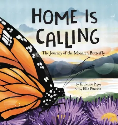 Domov volá: Cesta motýľa Monarcha - Home Is Calling: The Journey of the Monarch Butterfly