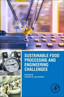 Udržateľné spracovanie potravín a technické výzvy - Sustainable Food Processing and Engineering Challenges