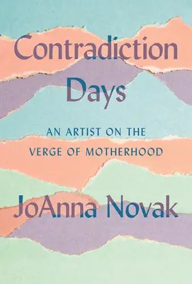 Dni protikladov: Umelec na prahu materstva - Contradiction Days: An Artist on the Verge of Motherhood
