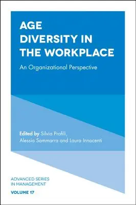 Veková rozmanitosť na pracovisku: Organizačná perspektíva - Age Diversity in the Workplace: An Organizational Perspective