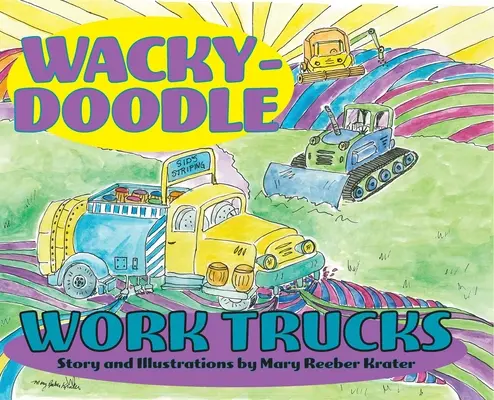 Pracovné nákladné vozidlá Wacky-Doodle - Wacky-Doodle Work Trucks