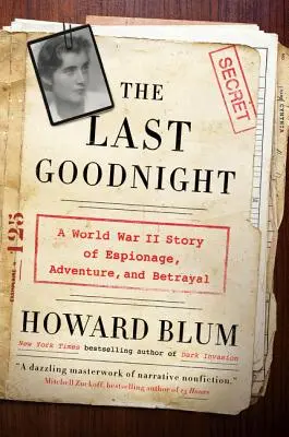 Posledná dobrá noc: Príbeh z druhej svetovej vojny o špionáži, dobrodružstve a zrade - The Last Goodnight: A World War II Story of Espionage, Adventure, and Betrayal