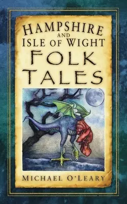 Ľudové rozprávky z Hampshire a ostrova Wight - Hampshire and Isle of Wight Folk Tales