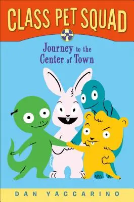 Triedny oddiel domácich zvierat: Cesta do centra mesta - Class Pet Squad: Journey to the Center of Town