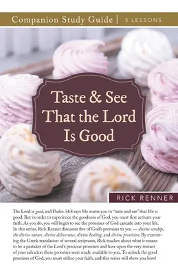 Ochutnajte a uvidíte, že Pán je dobrý Študijná príručka - Taste and See That the Lord Is Good Study Guide