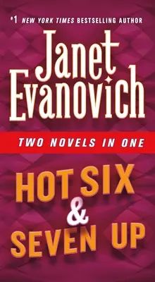 Hot Six & Seven Up: Dva romány v jednom - Hot Six & Seven Up: Two Novels in One