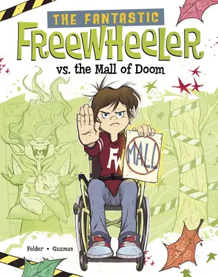 Fantastický voľnobeh vs. obchodné centrum skazy: Grafický román - The Fantastic Freewheeler vs. the Mall of Doom: A Graphic Novel