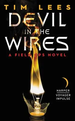 Diabol v drôtoch: Román z prostredia poľných operácií - Devil in the Wires: A Field Ops Novel