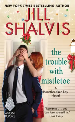 Problémy so imelom: A Heartbreaker Bay Novel - The Trouble with Mistletoe: A Heartbreaker Bay Novel
