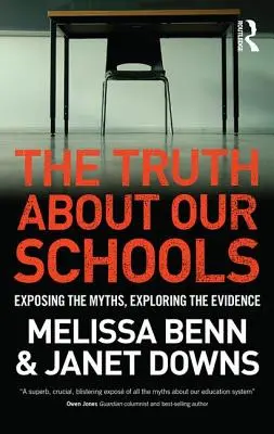 Pravda o našich školách: Odhaľovanie mýtov, skúmanie dôkazov - The Truth about Our Schools: Exposing the Myths, Exploring the Evidence