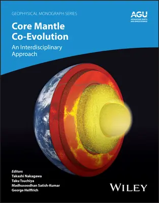 Jadro a mantinely ko-vývoja: Interdisciplinárny prístup - Core-Mantle Co-Evolution: An Interdisciplinary Approach