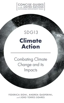 Sdg13 - Opatrenia v oblasti klímy: Vydanie knihy: Boj proti klimatickým zmenám a ich dôsledkom - Sdg13 - Climate Action: Combatting Climate Change and Its Impacts