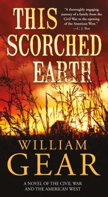 Táto Spálená zem: Román o občianskej vojne a americkom Západe - This Scorched Earth: A Novel of the Civil War and the American West