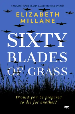 Šesťdesiat čepelí trávy: Dojímavá dráma z druhej svetovej vojny podľa skutočných udalostí - Sixty Blades of Grass: A Moving WWII Drama Based on True Events