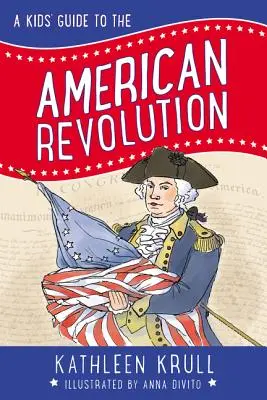 Detský sprievodca americkou revolúciou - A Kids' Guide to the American Revolution