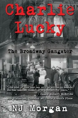 Charlie Lucky: Broadwayský gangster - Charlie Lucky: The Broadway Gangster