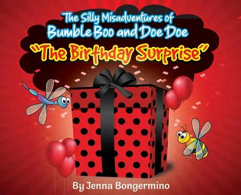 Hlúpe nešťastné príhody Bumble Boo a Doe Doe - narodeninové prekvapenie - The Silly Misadventures of Bumble Boo and Doe Doe - The Birthday Surprise
