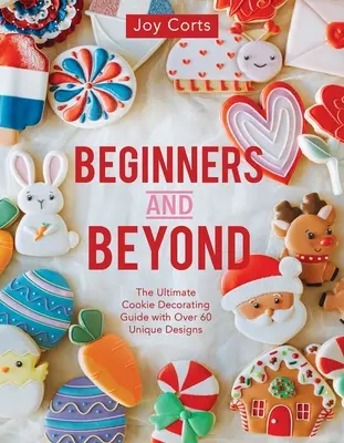 Začiatočníci a ďalej: Krok za krokom pri tvorbe sušienok - Beginners and Beyond: Step by Step Cookie Creation