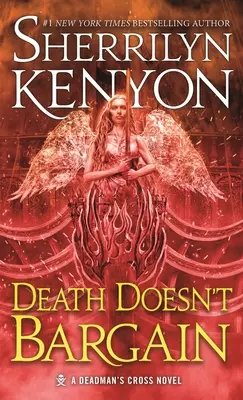Smrť nevyjednáva: A Deadman's Cross Novel: Mŕtvolný kríž (Deadman's Cross Novel) - Death Doesn't Bargain: A Deadman's Cross Novel