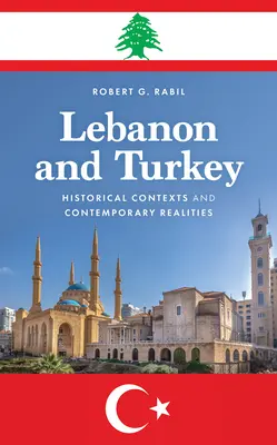 Libanon a Turecko: Historické súvislosti a súčasná realita - Lebanon and Turkey: Historical Contexts and Contemporary Realities