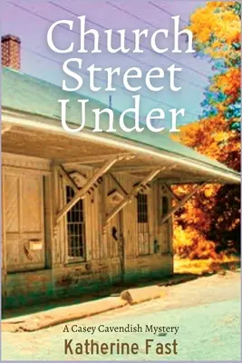 Church Street Pod: Záhada Casey Cavendishovej - Church Street Under: A Casey Cavendish Mystery