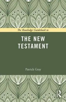 Routledge Guidebook to the New Testament - The Routledge Guidebook to the New Testament