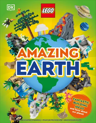 Lego Amazing Earth: Fantastické stavebné nápady a fakty o našej planéte - Lego Amazing Earth: Fantastic Building Ideas and Facts about Our Planet