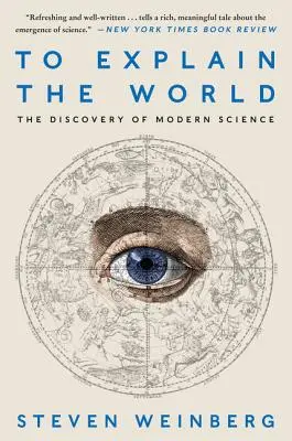 Vysvetliť svet: Objav modernej vedy - To Explain the World: The Discovery of Modern Science