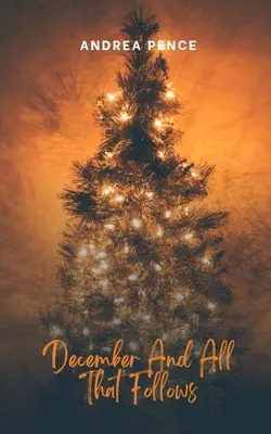 December A všetko, čo po ňom nasleduje - December And All That Follows