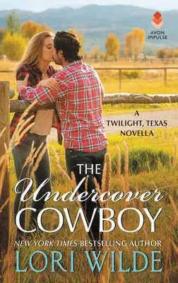 Kovboj v utajení: A Twilight, Texas Novella - The Undercover Cowboy: A Twilight, Texas Novella