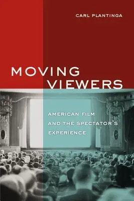 Pohybliví diváci: Americký film a divácka skúsenosť - Moving Viewers: American Film and the Spectator's Experience