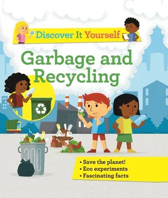 Objavte to sami: Objavuj odpadky a recykláciu - Discover It Yourself: Garbage and Recycling