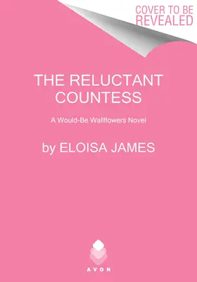The Reluctant Countess (Váhavá grófka): A Would-Be Wallflowers Novel: A Would-Be Wallflowers Novel - The Reluctant Countess: A Would-Be Wallflowers Novel