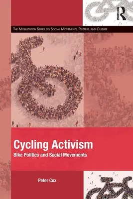 Cyklistický aktivizmus: Cyklistická politika a sociálne hnutia - Cycling Activism: Bike Politics and Social Movements