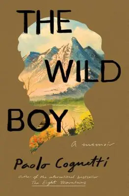 Divoký chlapec: Spomienky - The Wild Boy: A Memoir