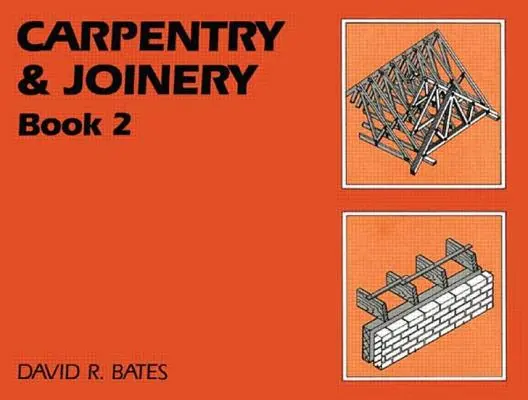Stolárstvo a tesárstvo Kniha 2 - Carpentry and Joinery Book 2