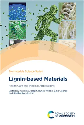 Materiály na báze lignínu: Zdravotná starostlivosť a lekárske aplikácie - Lignin-Based Materials: Health Care and Medical Applications