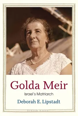 Golda Meirová: Meidra Meirová: Matriarcha Izraela - Golda Meir: Israel's Matriarch