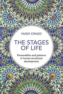 Etapy života: Stupne vývoja: Osobnosti a vzorce v emocionálnom vývoji človeka - The Stages of Life: Personalities and Patterns in Human Emotional Development