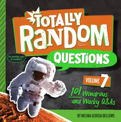 Úplne náhodné otázky 7. zväzok: 101 úžasných a bláznivých otázok a odpovedí - Totally Random Questions Volume 7: 101 Wonderous and Wacky Q&as