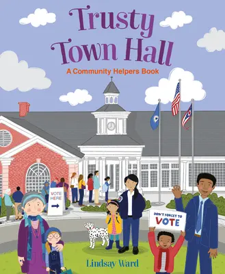 Dôverná radnica: Kniha Pomocníci komunity - Trusty Town Hall: A Community Helpers Book
