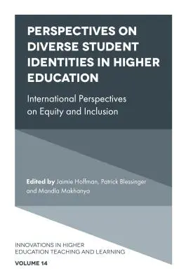 Perspektívy rôznorodých študentských identít vo vysokoškolskom vzdelávaní: Medzinárodné perspektívy rovnosti a inklúzie - Perspectives on Diverse Student Identities in Higher Education: International Perspectives on Equity and Inclusion