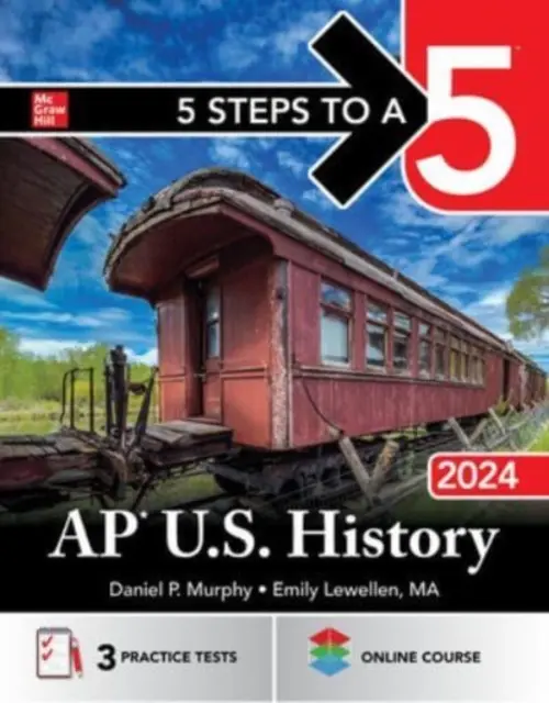 5 krokov k päťke: AP U.S. History 2024 - 5 Steps to a 5: AP U.S. History 2024
