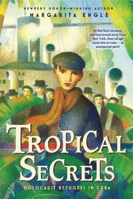 Tropické tajomstvá: Utečenci z holokaustu na Kube - Tropical Secrets: Holocaust Refugees in Cuba