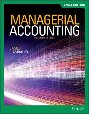 Manažérske účtovníctvo (Jiambalvo James (University of Washington)) - Managerial Accounting (Jiambalvo James (University of Washington))