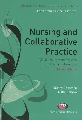Ošetrovateľstvo a kolaboratívna prax: Sprievodca interprofesionálnym vzdelávaním a prácou - Nursing and Collaborative Practice: A Guide to Interprofessional Learning and Working