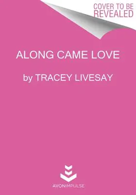 Prišla láska - Along Came Love